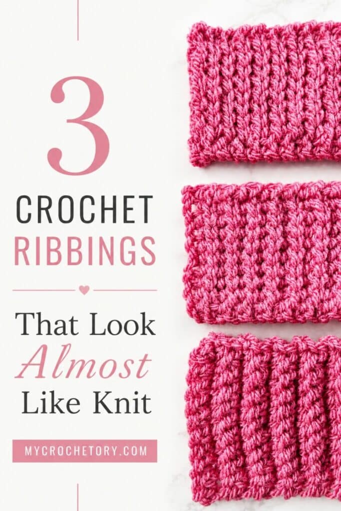 Pinterest graphic for a crochet ribbing tutorial showing 3 crochet ribbing methods that look almost like knit