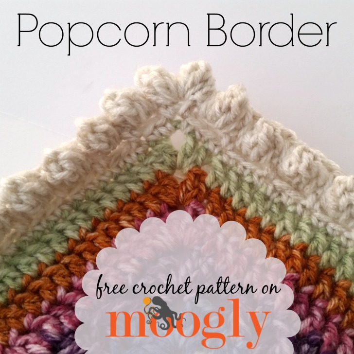 Crochet borders easy: playful Popcorn Border with bumpy texture.