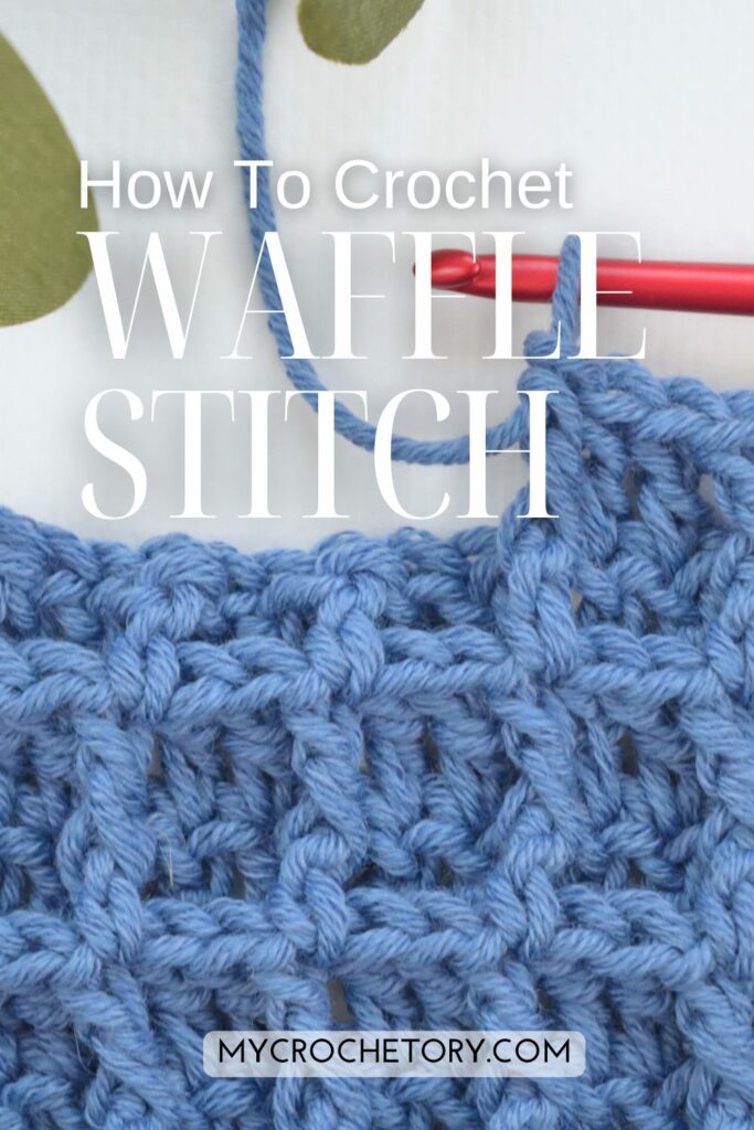 "How to waffle stitch crochet pattern" Pinterest graphic with stitch pattern.