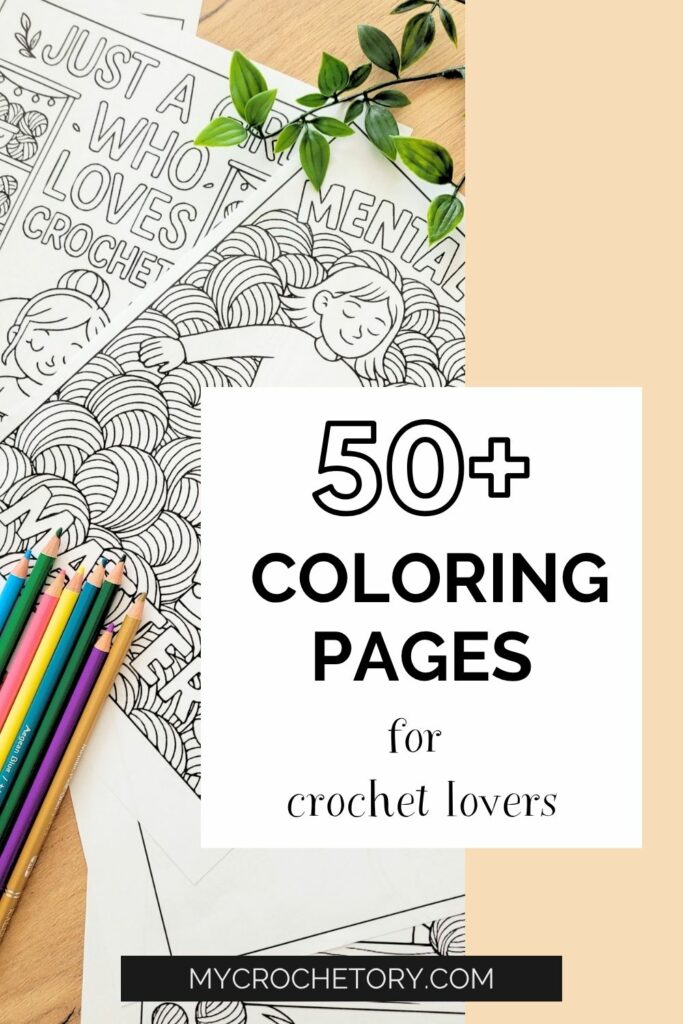 Top-down shot of crochet coloring book pages ‘Just a Girl Who Loves Crochet’ and ‘Mental Health Matters’ with pencils