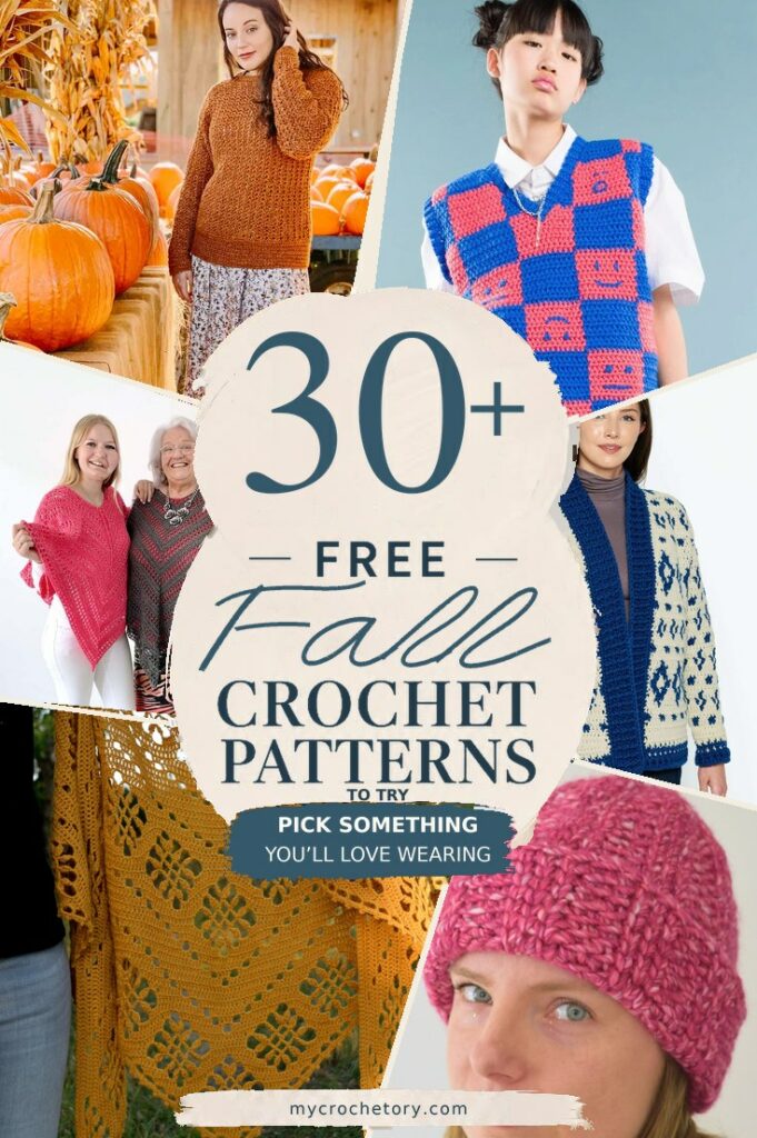 30+ free fall crochet patterns collage with a rust pullover, checkerboard sweater vest, Fair Isle cardigan, pink and striped ponchos, golden lace shawl and pink chunky hat