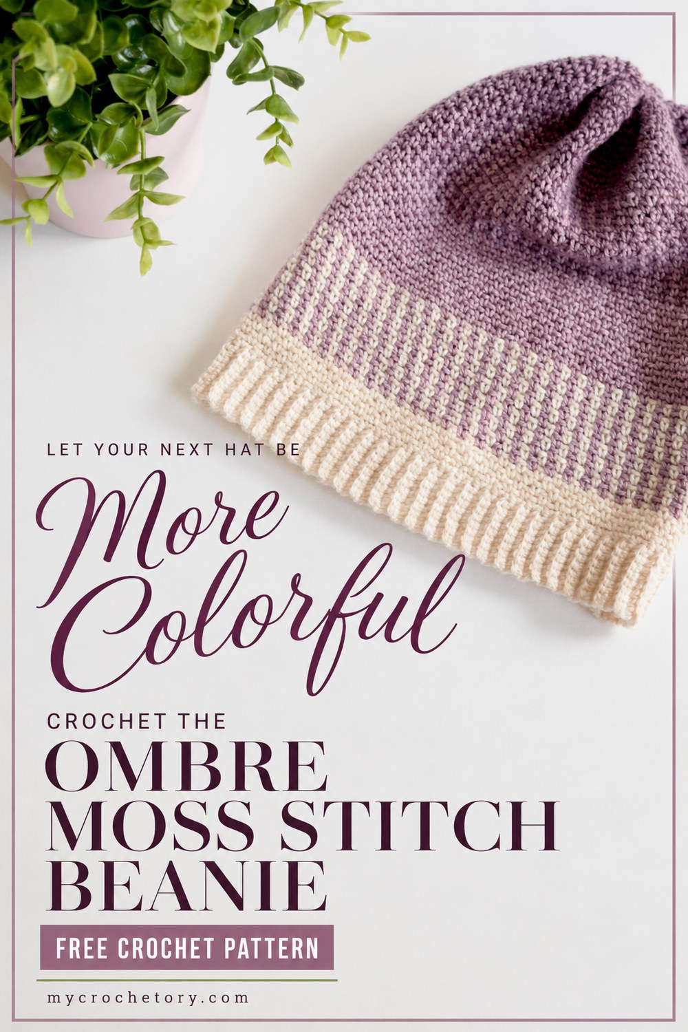 Moss stitch beanie pin: the Ombre Moss Stitch Beanie lying flat next to a plant, free crochet pattern